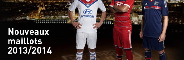 Lyon dévoile ses nouveaux maillots 2013 – 2014